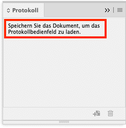 Protokoll-Bedienfeld in InDesign mit der Aufforderung zum Speichern des Dokuments.